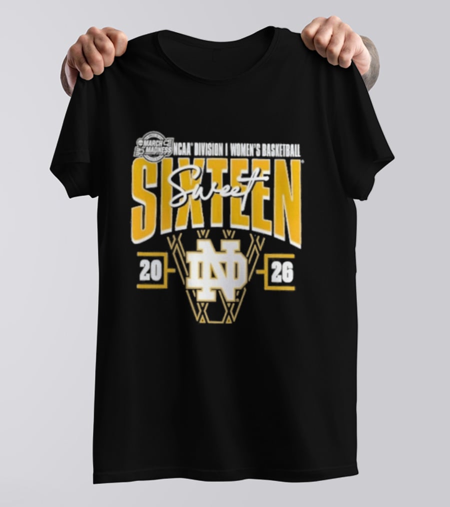 2026 Notre Dame Fighting Irish NCAA Women's Basketball Tournament March Madness Sweet Sixteen T-Shirt
