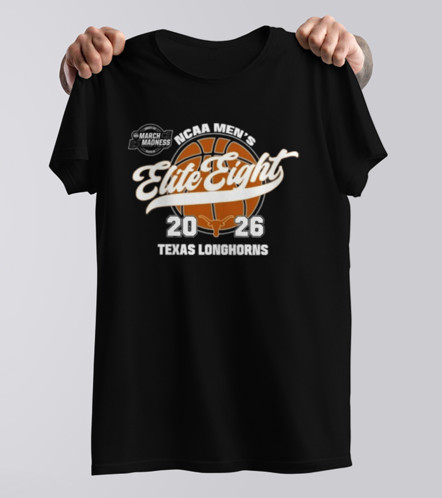 Texas Longhorns 2026 NCAA Men's Elite Eight Basketball Tournament March Madness T-Shirt