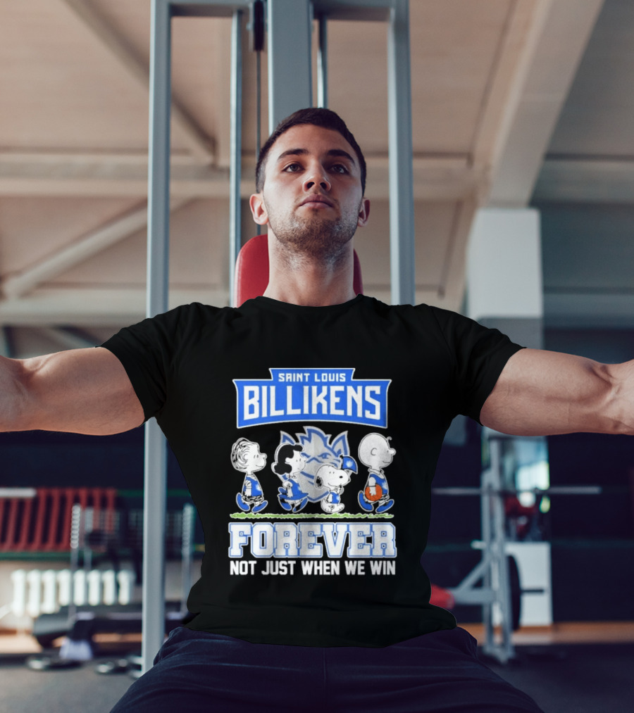 Saint Louis Billikens Peanuts Forever Not Just When We Win T-Shirt