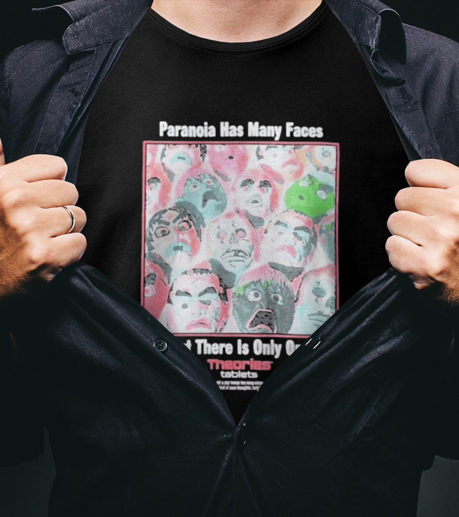 Paranoia Has Many Faces But There Is Only One Theories Of Atlantis Tablets T-Shirt
