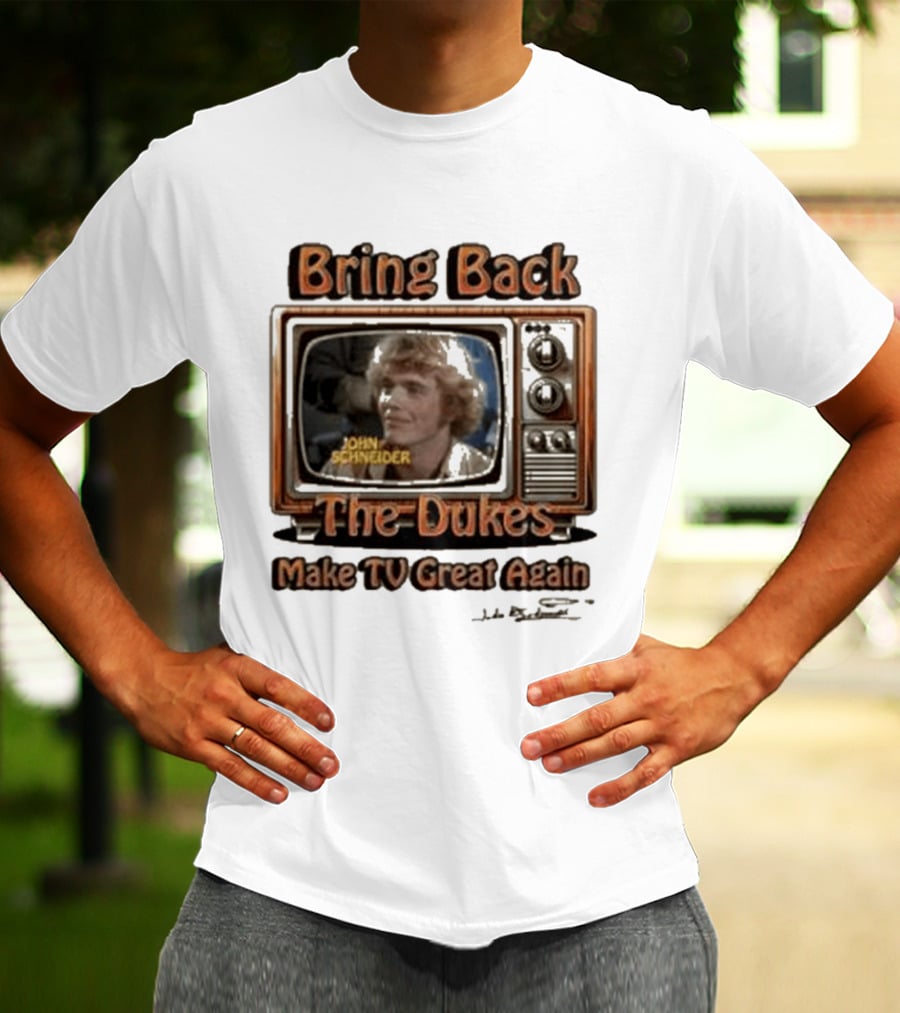 Bring Back The Dukes John Schneider Make TV Great Again Retro TV T-Shirt