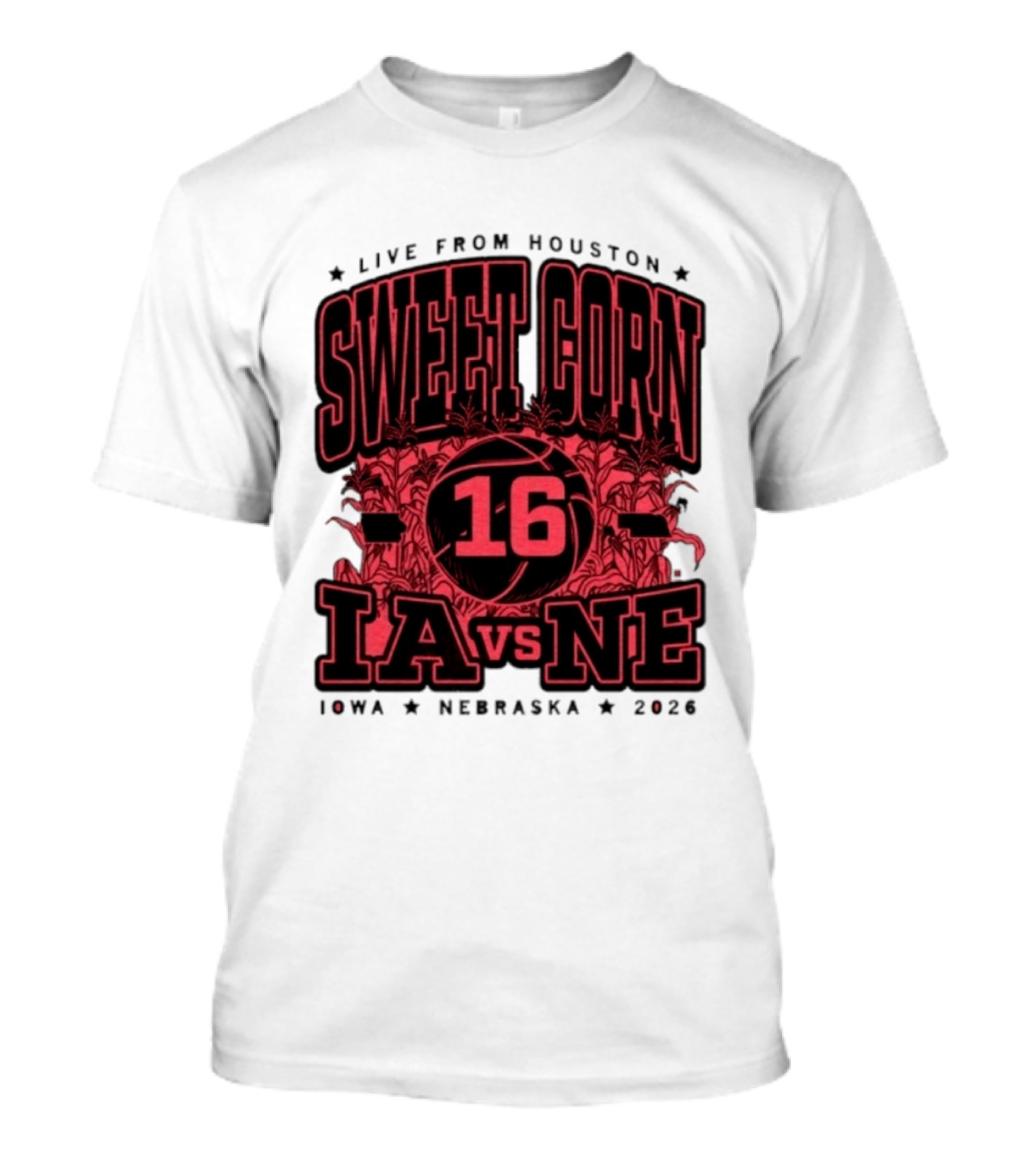 Live From Houston Sweet Corn 16 Iowa Vs Nebraska 2026 T-Shirt