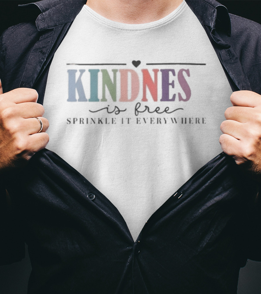 Kindness Is Free Sprinkle It Everywhere Colorful Heart Accent T-Shirt