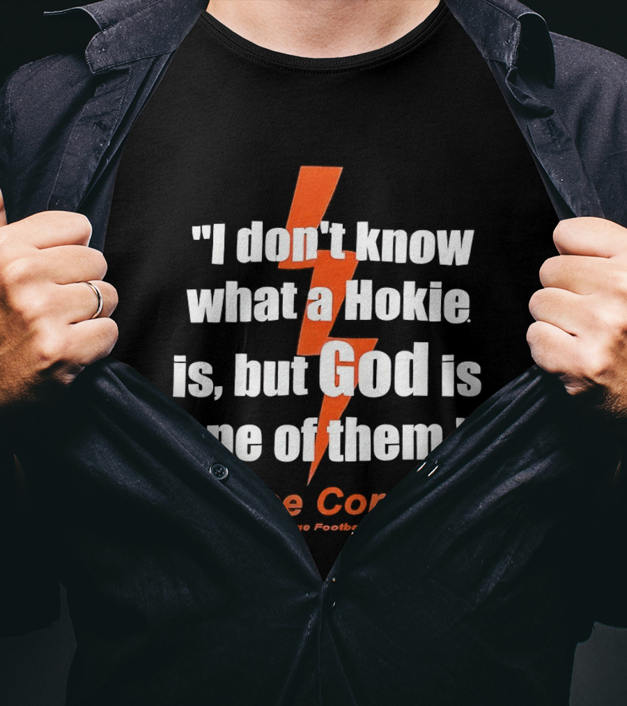 I Don't Know What A Hokie Is But God Is One Of Them Lee Corso ESPN College Football Analyst T-Shirt