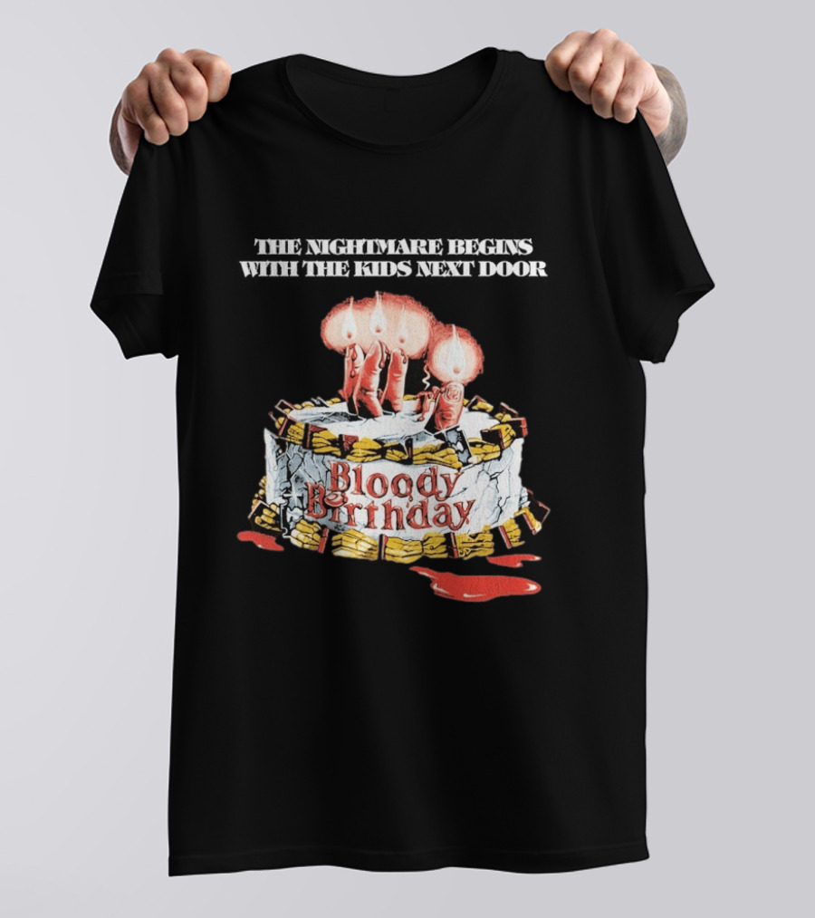 Bloody Birthday The Nightmare Begins With The Next Door Horror Cake Candles T-Shirt