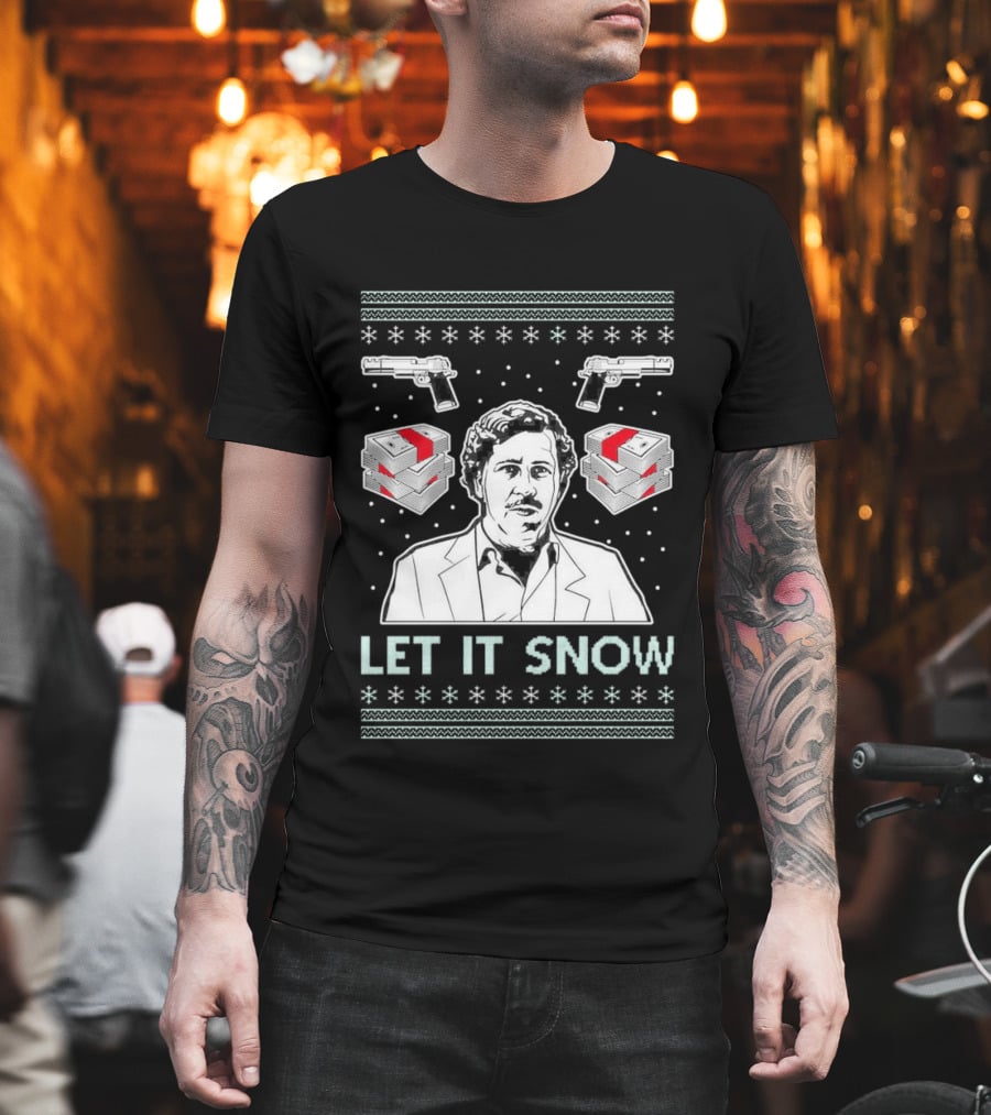 Pablo Escobar Let It Snow Ugly Christmas Guns And Dice T-Shirt