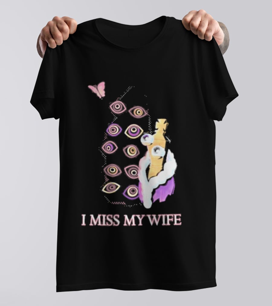 Glitch Productions I Miss My Wife Eyes And Figure With Butterfly T-Shirt