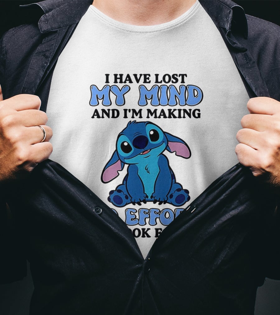 Stitch I Have Lost My Mind No Effort To Look For It T-Shirt