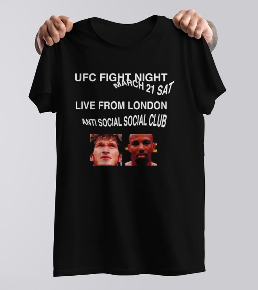 UFC Fight Night March 21 Live From London Anti Social Social Club Evloev Vs Murphy T-Shirt