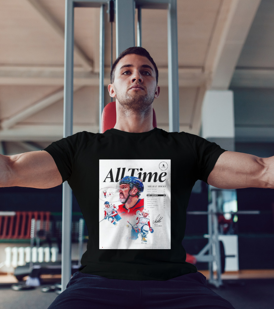 All Time NHL Hat Tricks Alexander Ovechkin Washington Capitals Highlights T-Shirt