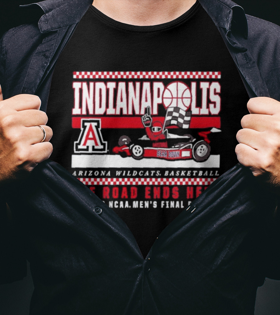 Arizona Wildcats Basketball 2026 NCAA Final Four Indianapolis The Road Ends Here T-Shirt