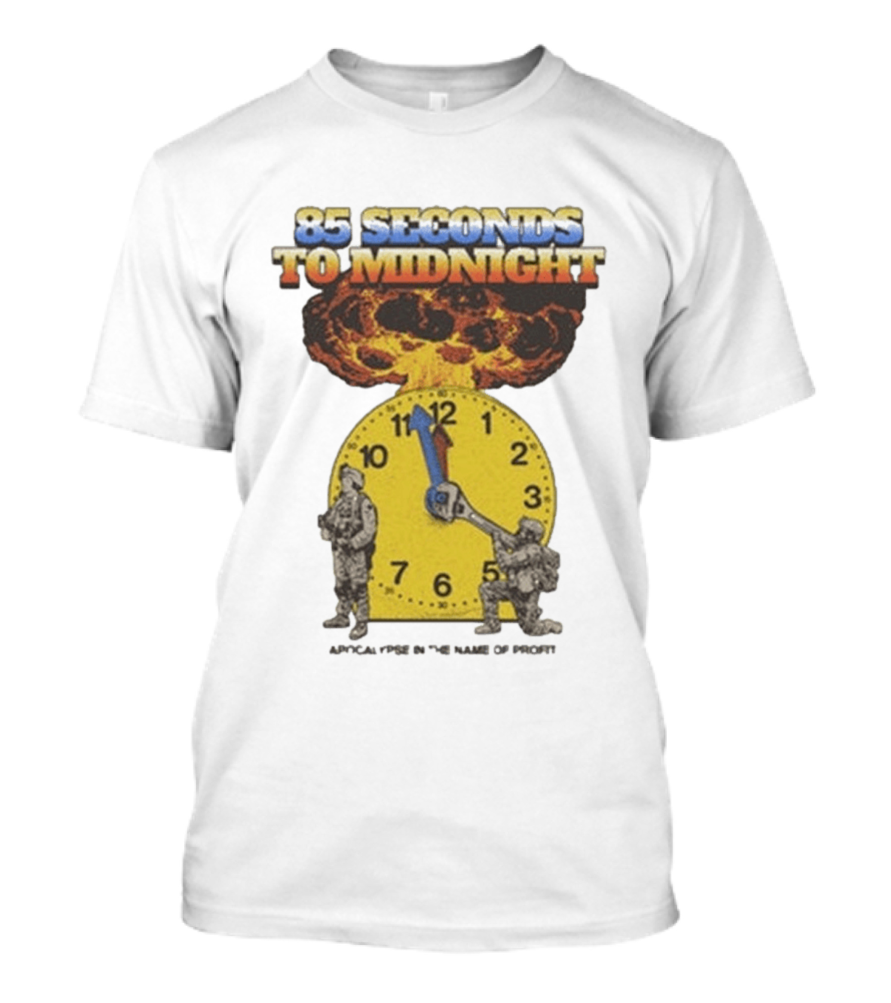85 Seconds To Midnight Doomsday Apocalypse In The Name Of T-Shirt