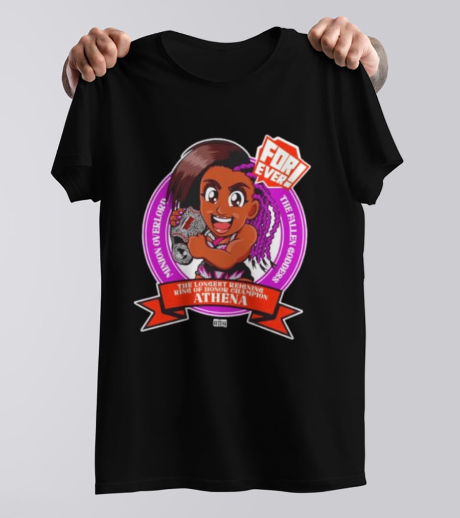 Minion Overlord Athena The Longest Reigning Ring Of Honor Champion Forever The Fallen Goddess T-Shirt