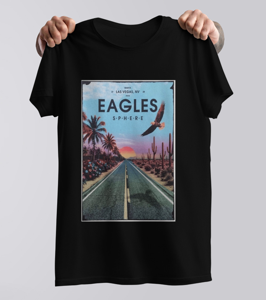 Eagles March 27 28 2026 Las Vegas NV Sphere Desert Road Sunset Scene T-Shirt