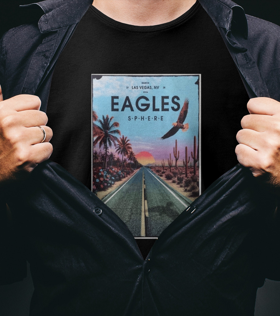 Eagles March 27 28 2026 Las Vegas NV Sphere Desert Road Sunset Scene T-Shirt