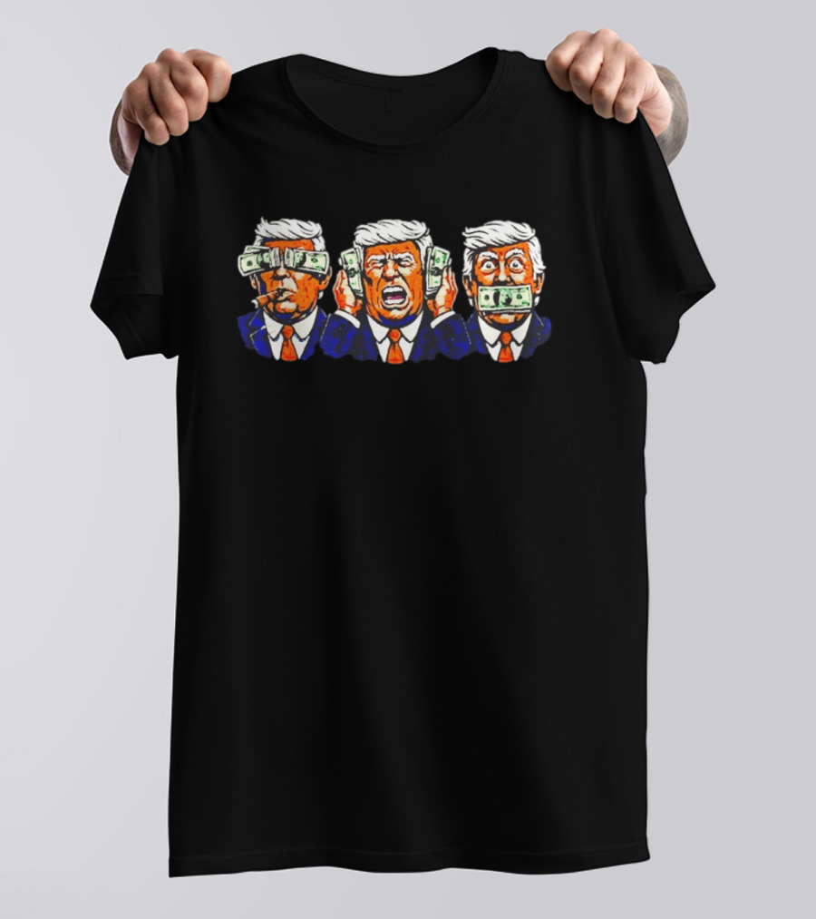 See No Truth Hear No Truth Speak No Truth Trump Money Caricature T-Shirt