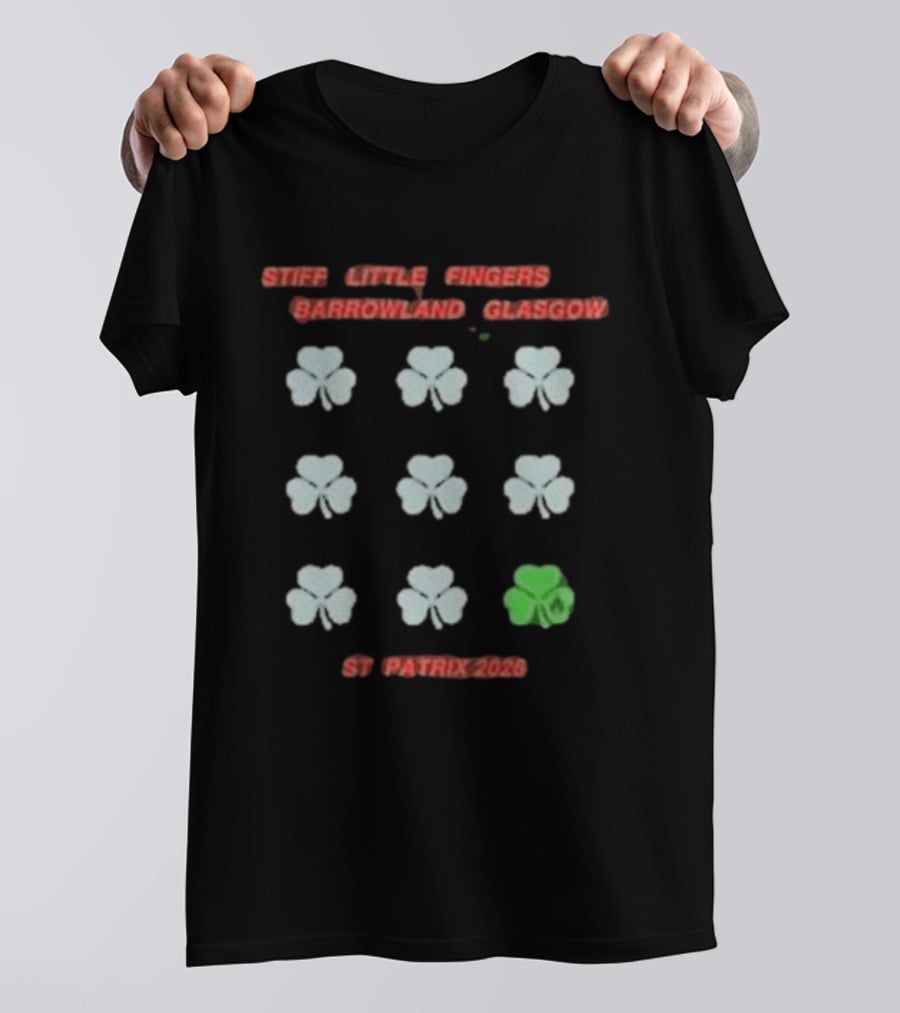 Stiff Little Fingers Barrowland Glasgow Shamrock St Patrick 2026 Event T-Shirt