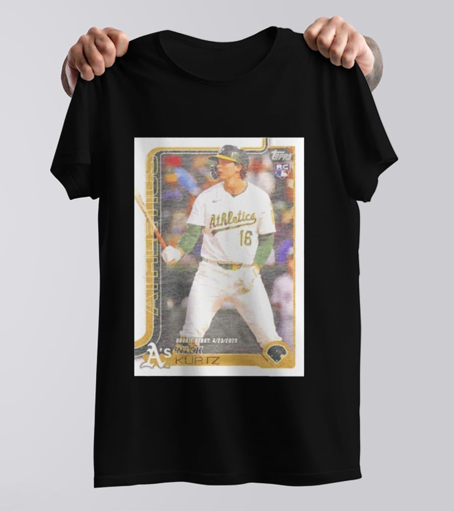 Nick Kurtz Athletics Rookie Debut Topps Baseball Card 4/23/2023 T-Shirt