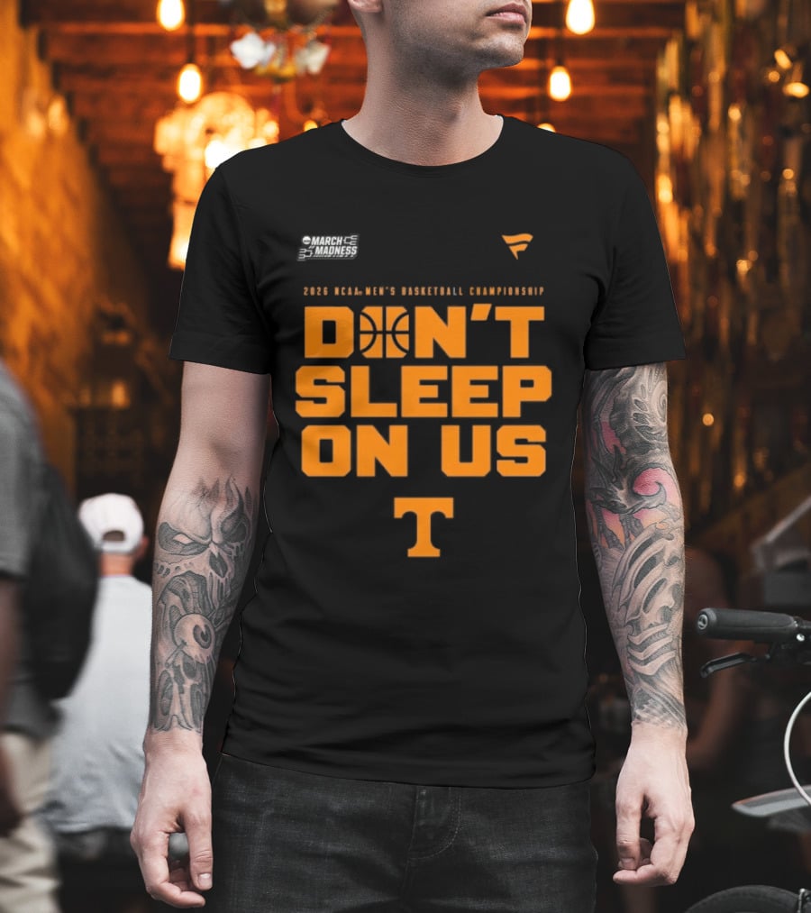 Tennessee Volunteers 2026 NCAA Men's Basketball Tournament March Madness Don't Sleep On Us T-Shirt