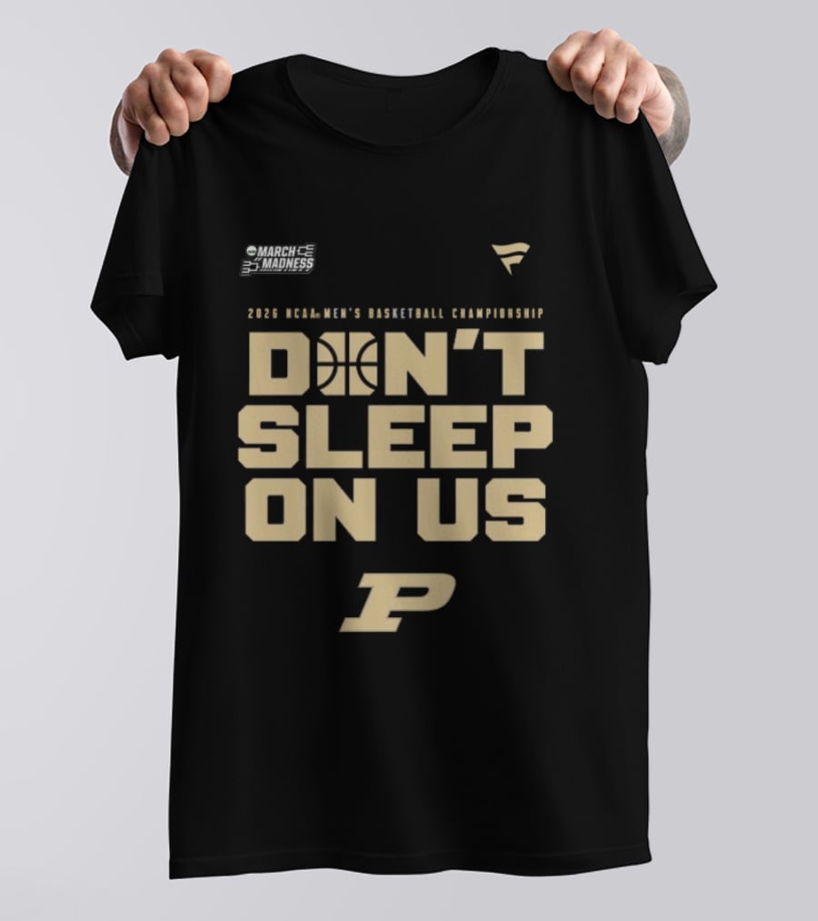 Purdue Boilermakers 2026 NCAA Men's Basketball Championship Don't Sleep On Us T-Shirt