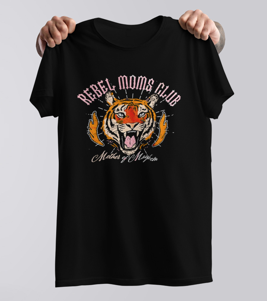 Rebel Moms Club Mother Of Mayhem Tiger Wild Roar T-Shirt