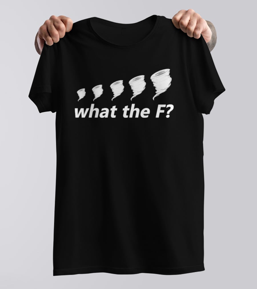 Reed Timmer Tornado What The F Storm Chaser Humor T-Shirt