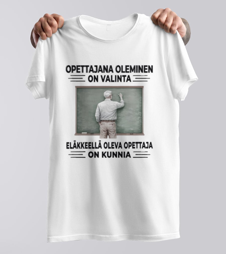 Opettajana Oleminen On Valinta Eläkkeellä Oleva Opettaja On Kunnia Tauluopetus T-Shirt
