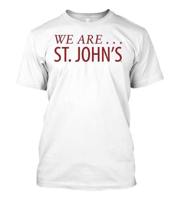 We Are St. John's Red Storm Basketball Team Spirit T-Shirt