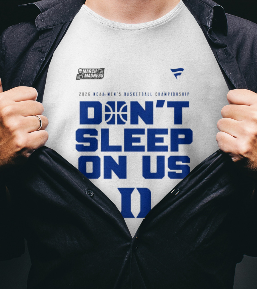 March Madness 2026 NCAA Men's Basketball Championship Don't Sleep On Us Duke Blue Devils T-Shirt