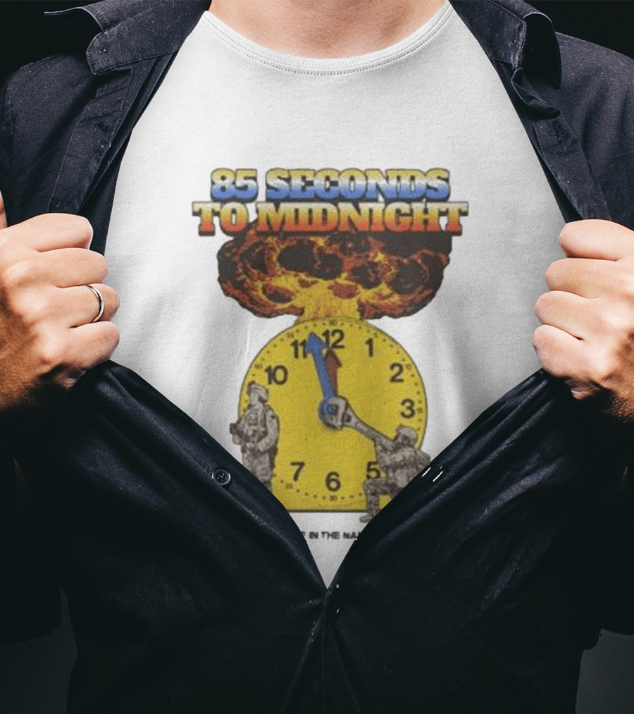 85 Seconds To Midnight Nuclear Explosion Countdown Ideologie Doomsday T-Shirt