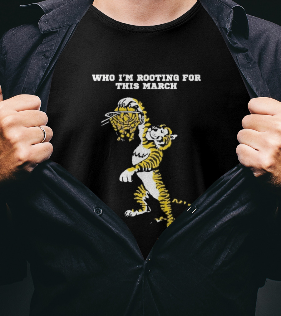 Who I'm Rooting For This March LSU Tigers Basketball Tiger Dunking T-Shirt