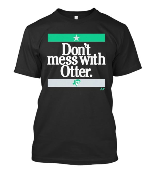 Don't Mess With Otter Star And Helmet T-Shirt