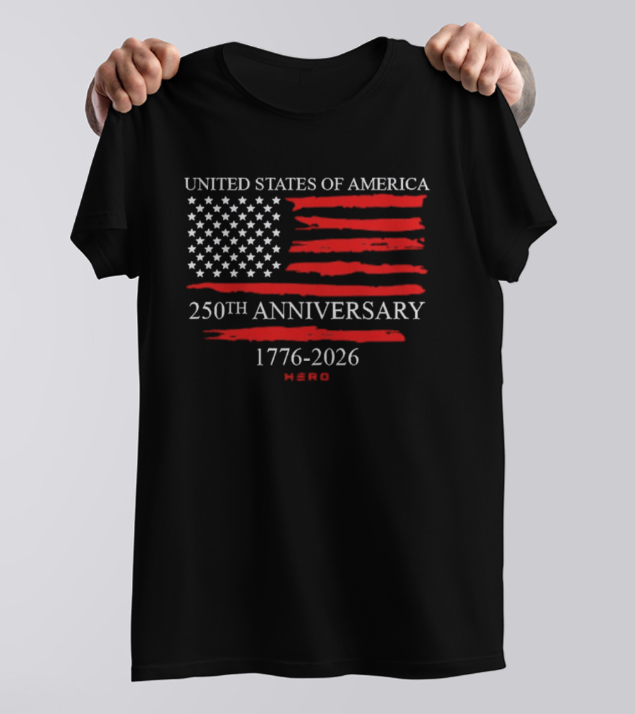 United States Of America 250th Anniversary 1776 2026 With US Flag Hero T-Shirt