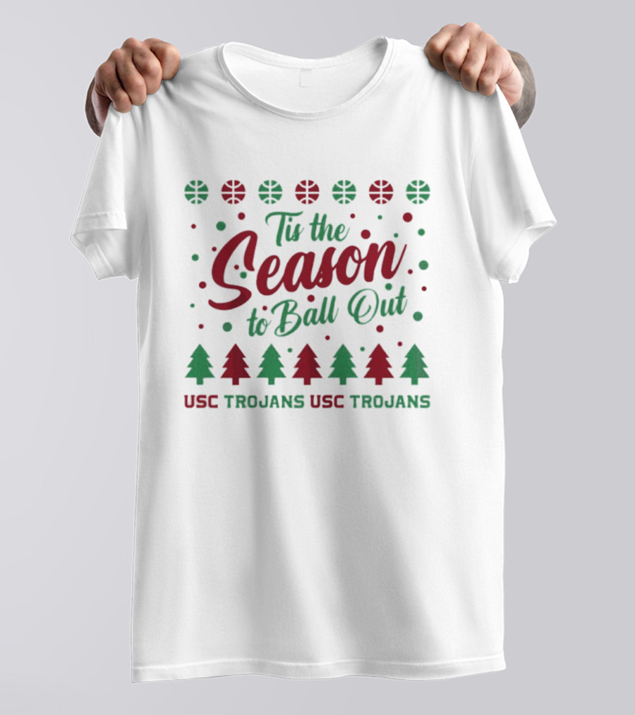 USC Trojans Tis The Season To Ball Out Christmas T-Shirt