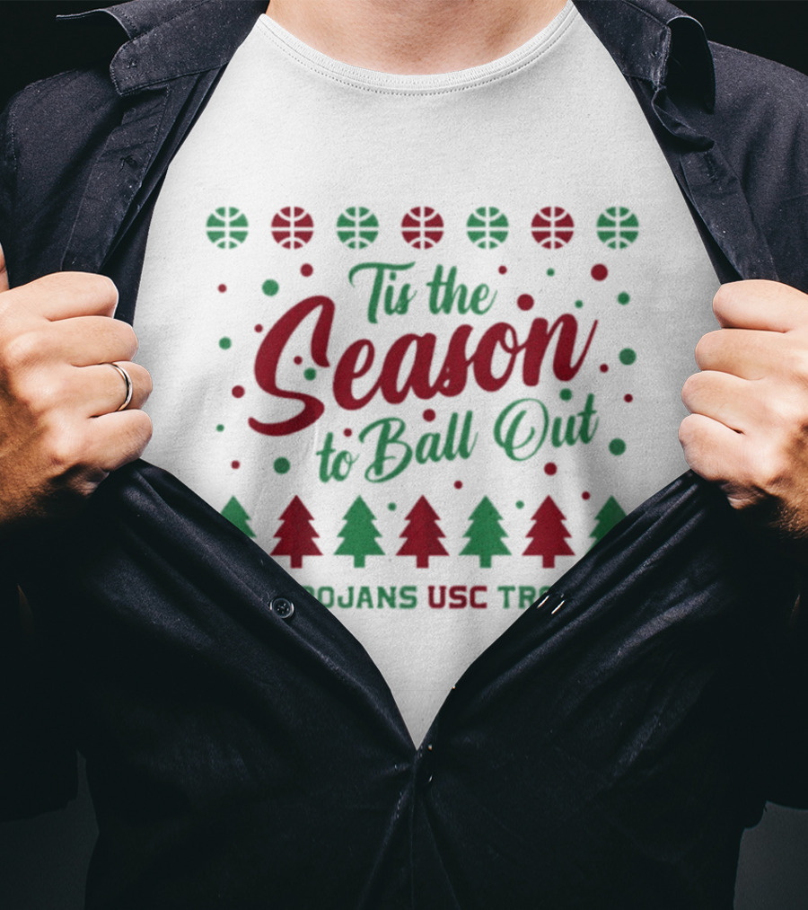 USC Trojans Tis The Season To Ball Out Christmas T-Shirt