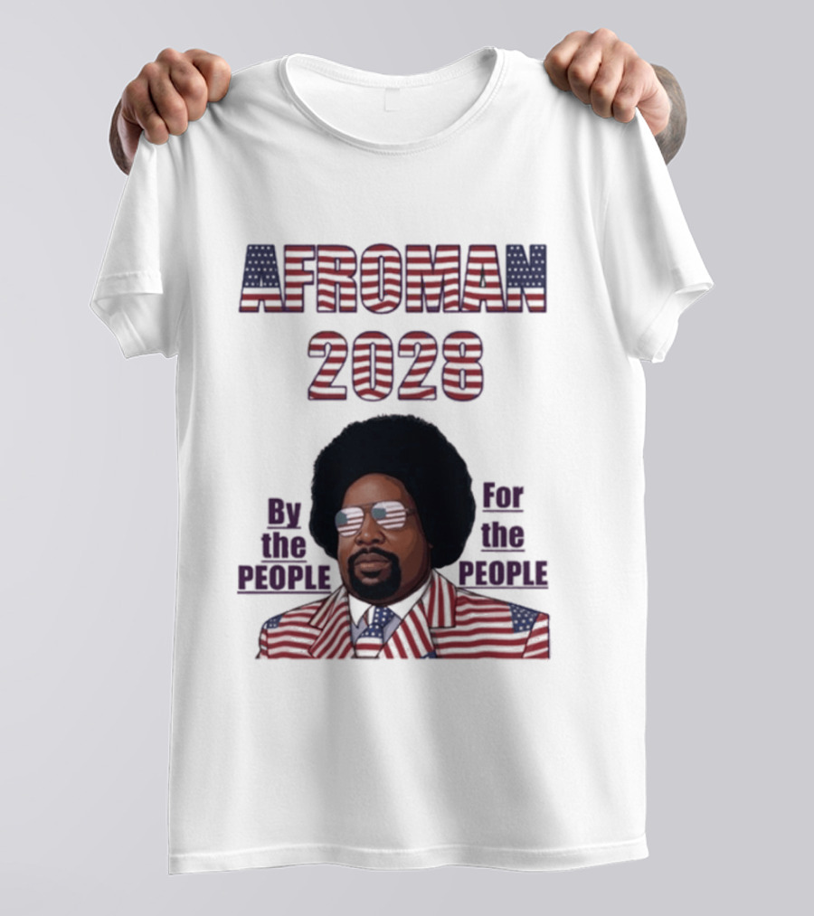 Afroman 2028 By The People For The People American Flag T-Shirt