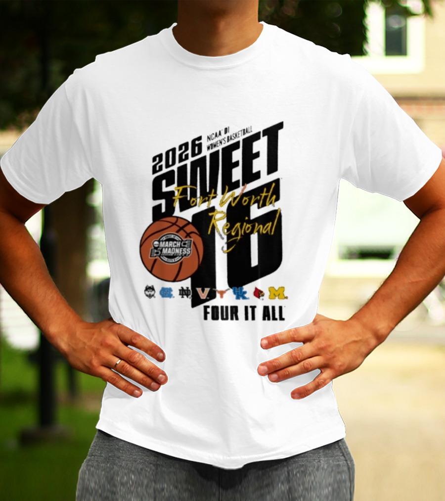 2026 NCAA DI Women's Basketball Sweet Sixteen Fort Worth Regional Four It All T-Shirt