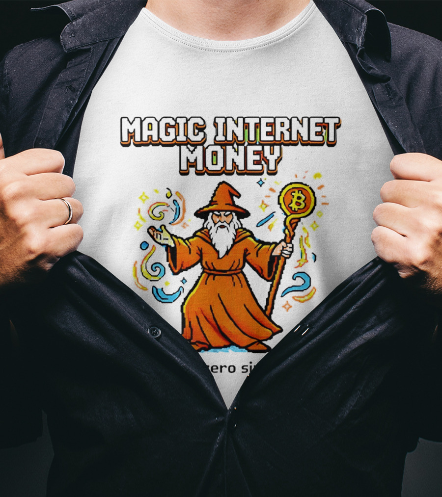 Magic Internet Money Wizard Bitcoin Going To Zero Since 2009 T-Shirt