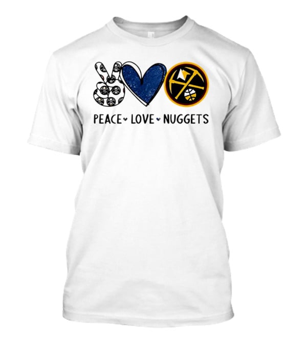 Peace Love Nuggets Denver Basketball Fan T-Shirt