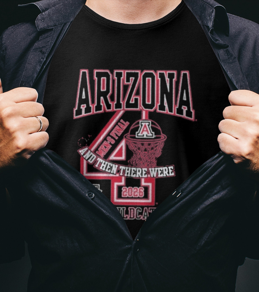 Arizona Wildcats 2026 Final Four Basketball And Then There Were Four T-Shirt