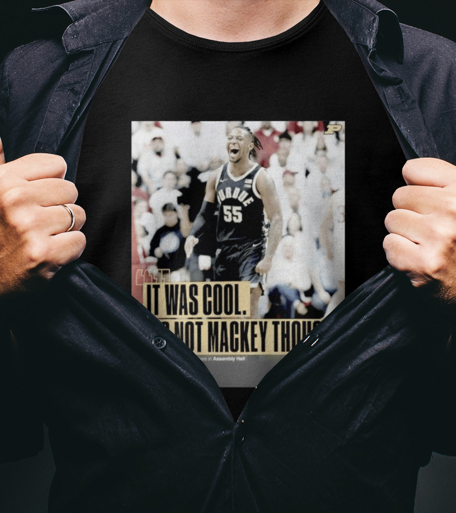 Purdue Basketball Lance Jones It Was Cool It's Not Mackey Though T-Shirt