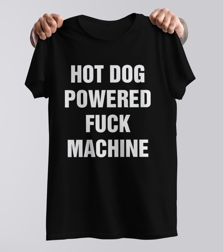 Hot Dog Powered Fuck Machine T-Shirt