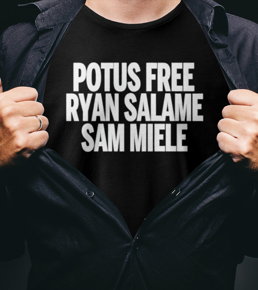 POTUS Free Ryan Salame Sam Miele T-Shirt