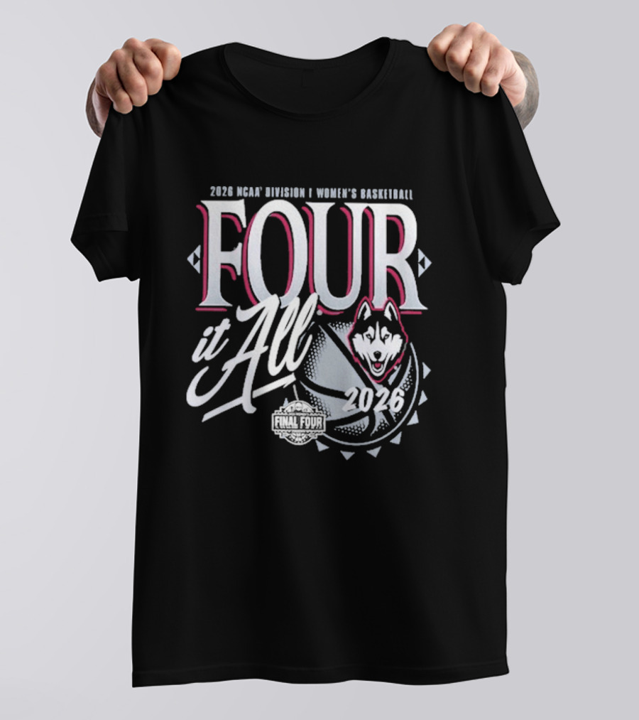 UConn Huskies 2026 NCAA Women's Basketball Four It All Final Four T-Shirt