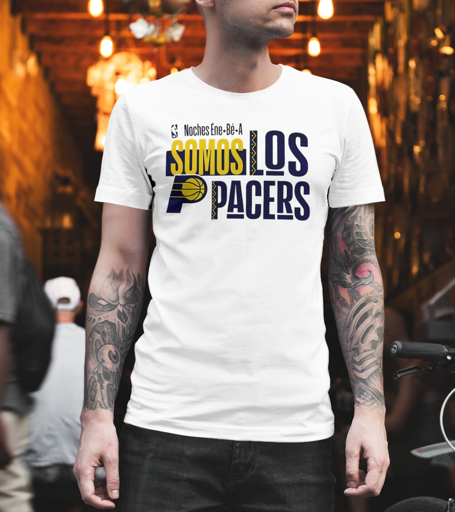 Noches Éne Bé A Indiana Pacers Somos Los Pacers NBA T-Shirt