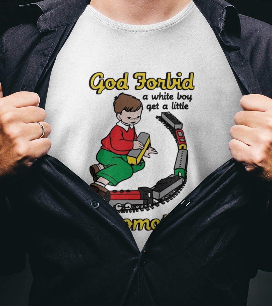 God Forbid A White Boy Get A Little Locomotion Train Set Creativity Playtime T-Shirt