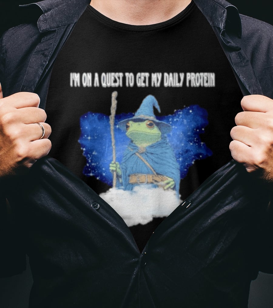 Frog Wizard On A Quest To Get My Daily Protein T-Shirt
