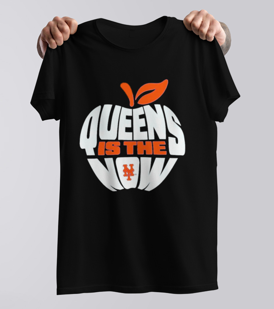 New York Mets Queens Is The Now Apple T-Shirt