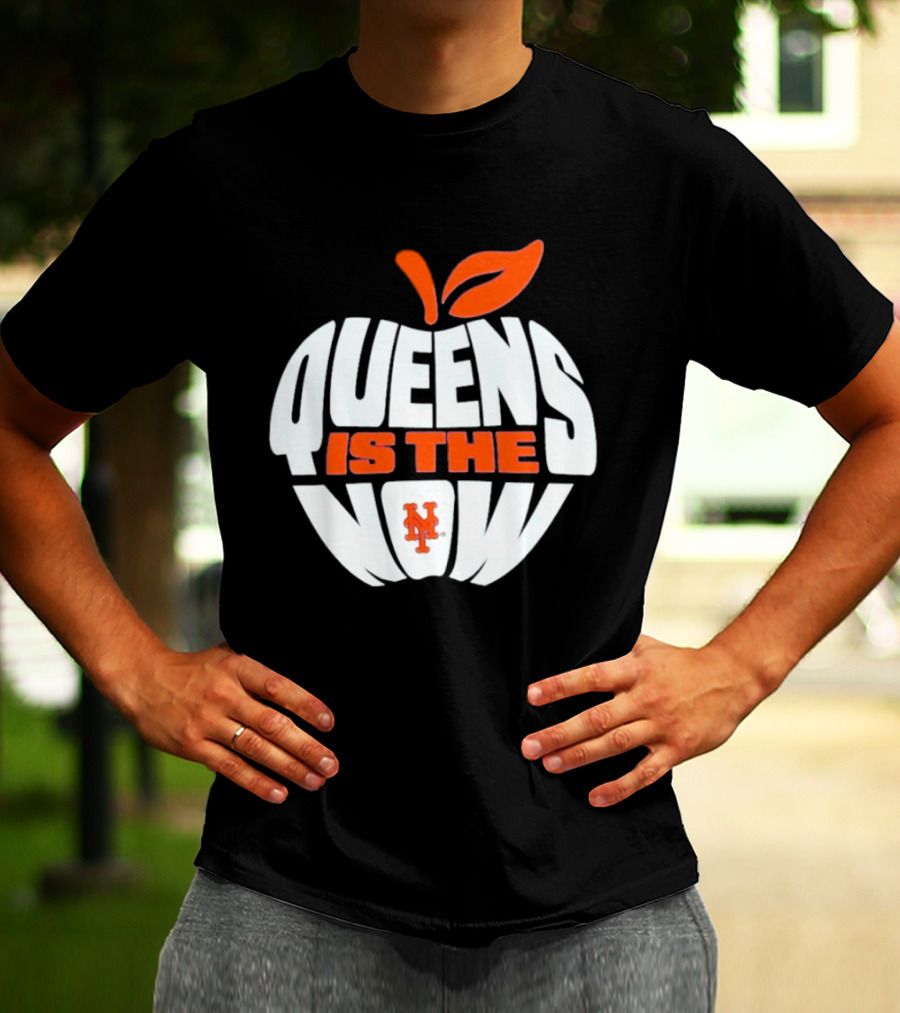 New York Mets Queens Is The Now Apple T-Shirt