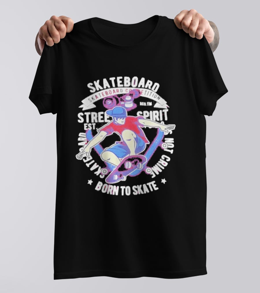 Skateboard Street Spirit Born To Skate Extreme Sports Vibes T-Shirt
